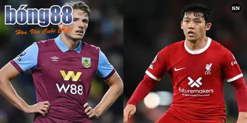 Đội hình dự kiến ra sân Burnley FC vs Liverpool FC